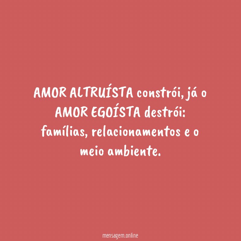 AMOR ALTRUÍSTA constrói