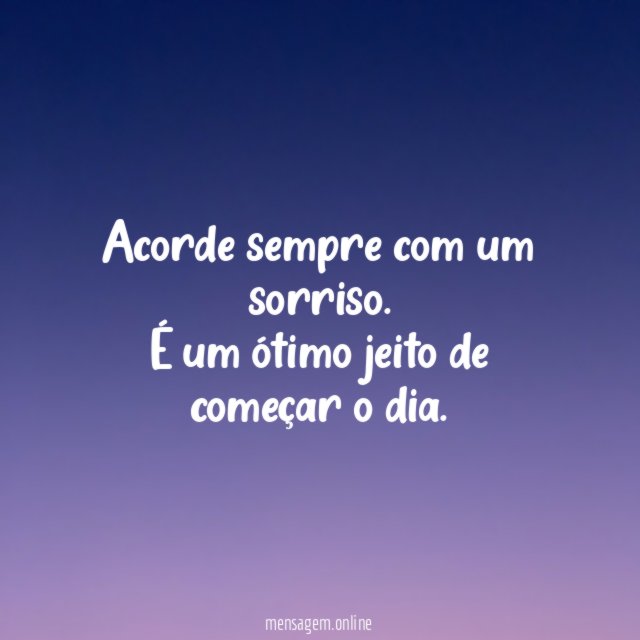Acorde sempre com um sorriso
