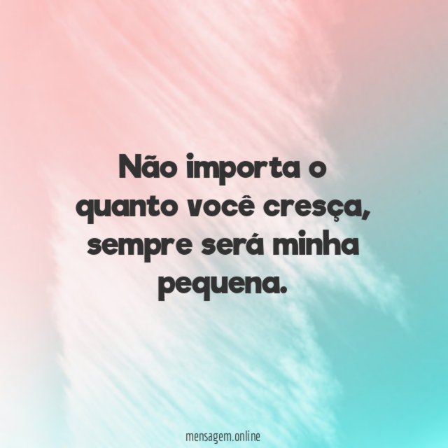 Não importa o quanto você cresça