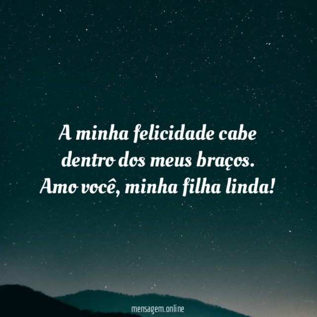 A minha felicidade cabe dentro dos meus braços