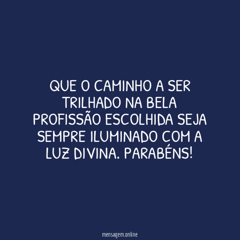 Que o caminho a ser trilhado na bela