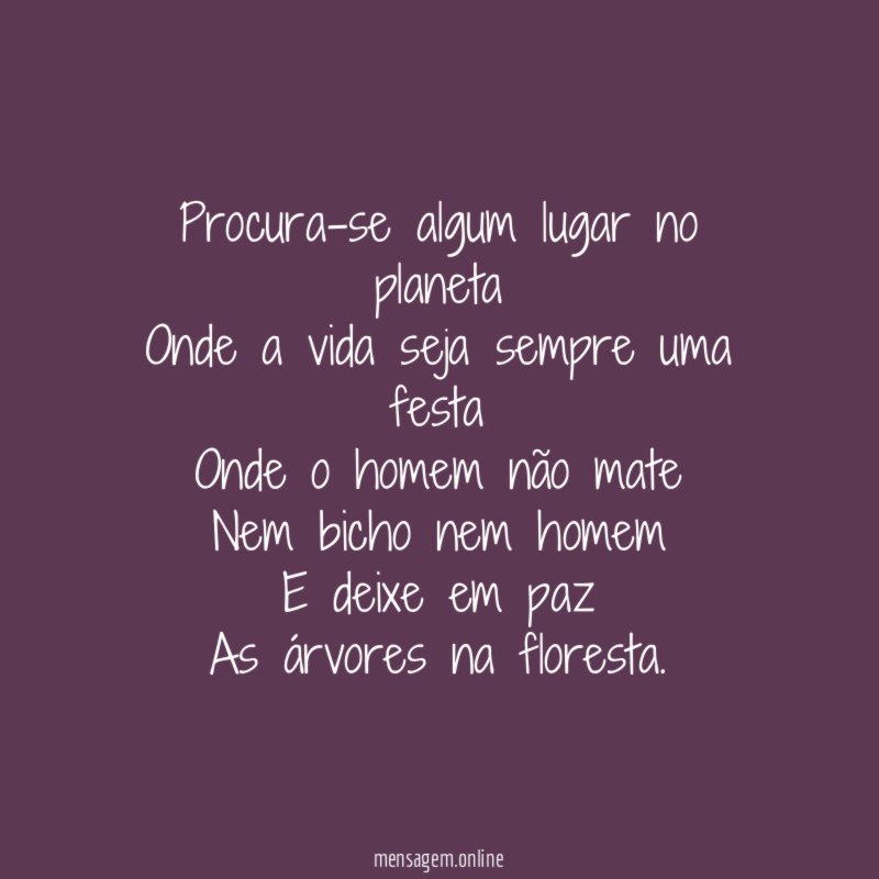 Procura-se algum lugar no planeta Onde a vida seja