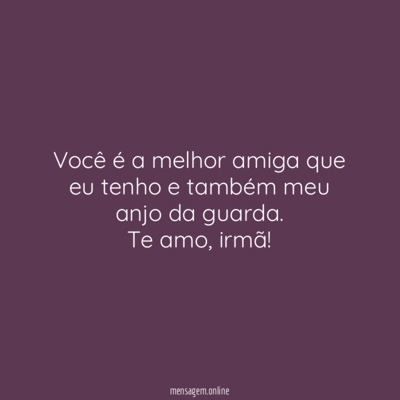 Você é a melhor amiga que eu tenho