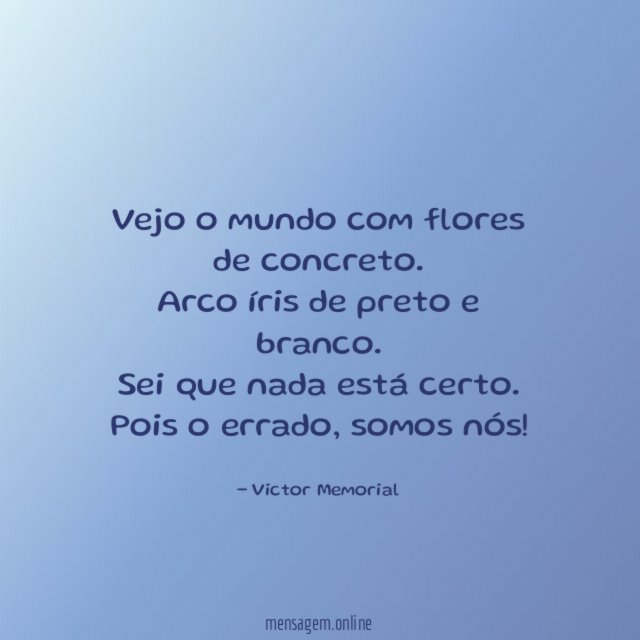 Vejo o mundo com flores de concreto