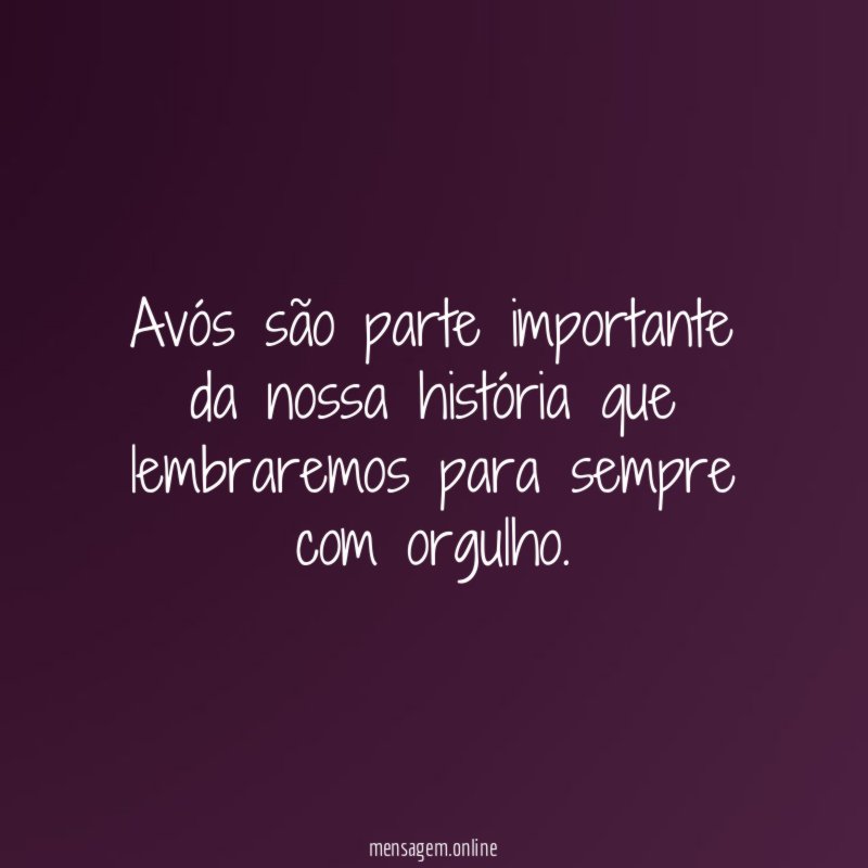 Avós são parte importante da nossa história que