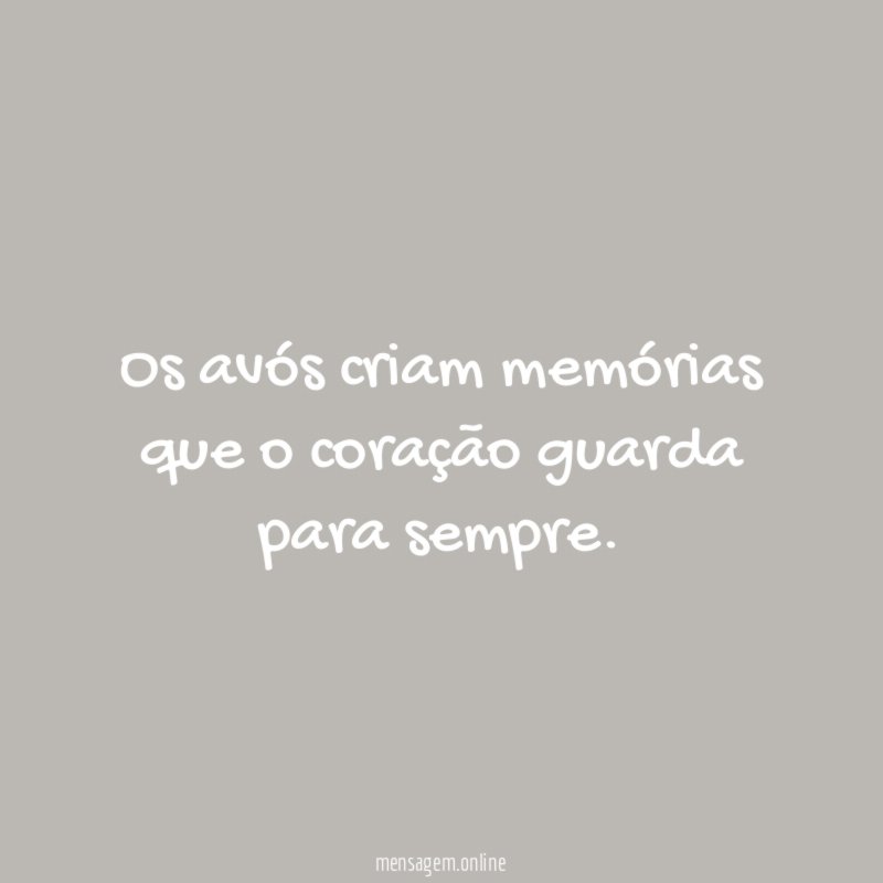 Os avós criam memórias que o coração guarda