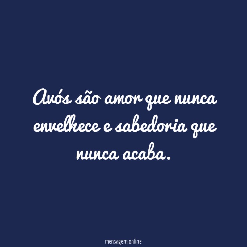 Avós são amor que nunca envelhece e sabedoria