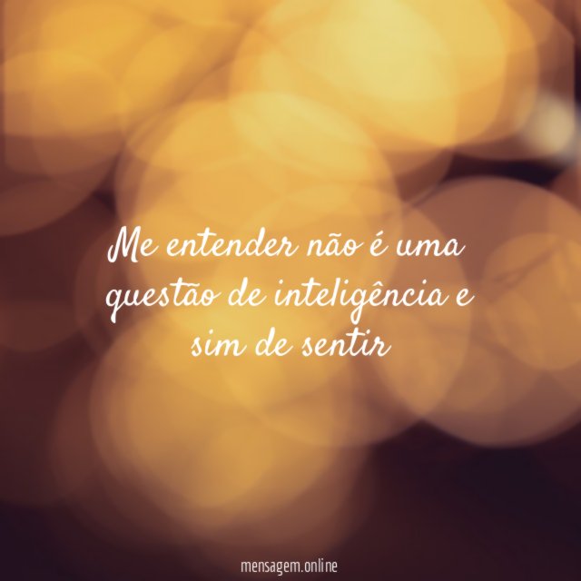 Me entender não é uma questão de inteligência