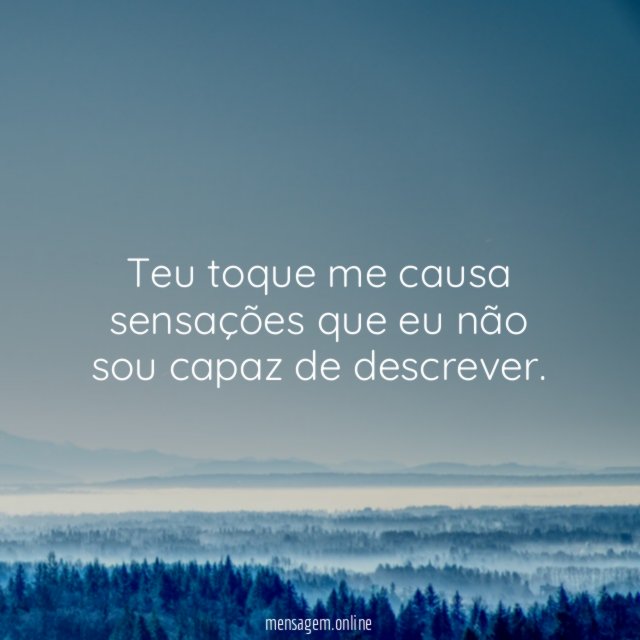 Teu toque me causa sensações