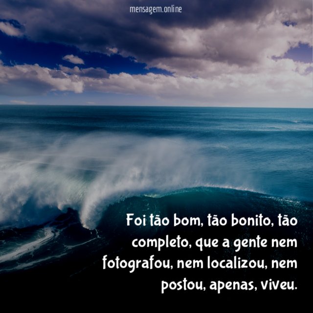 Foi tão bom, tão bonito, tão completo