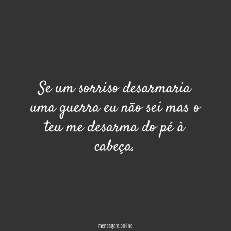 Se um sorriso desarmaria uma guerra