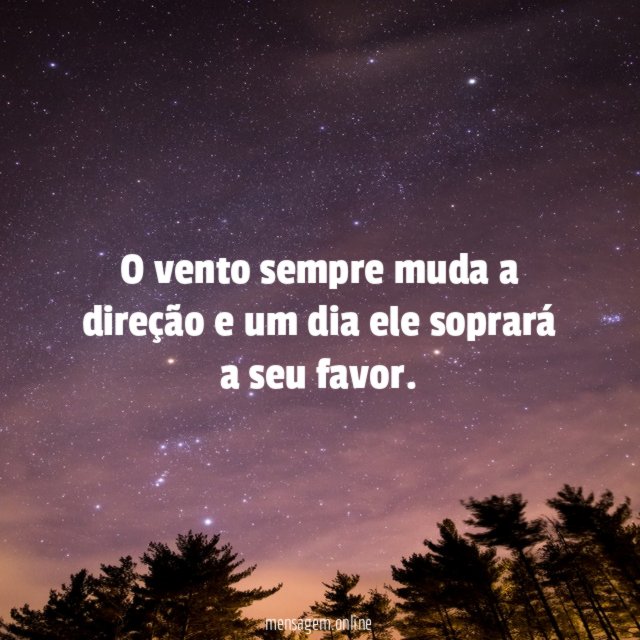 O vento sempre muda