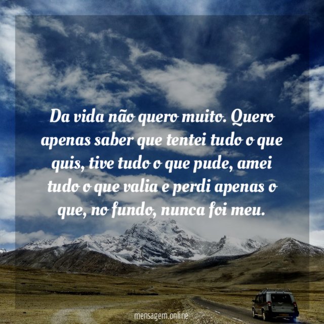 Da vida não quero muito