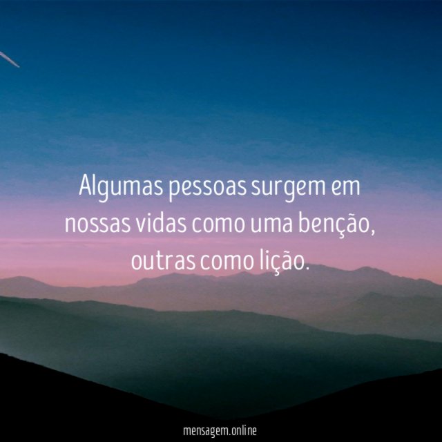 Algumas pessoas surgem em nossas vidas