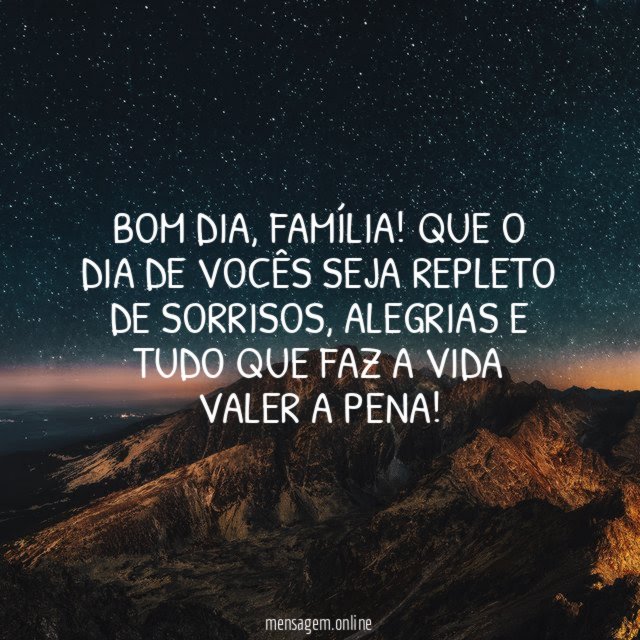 Bom dia, família!