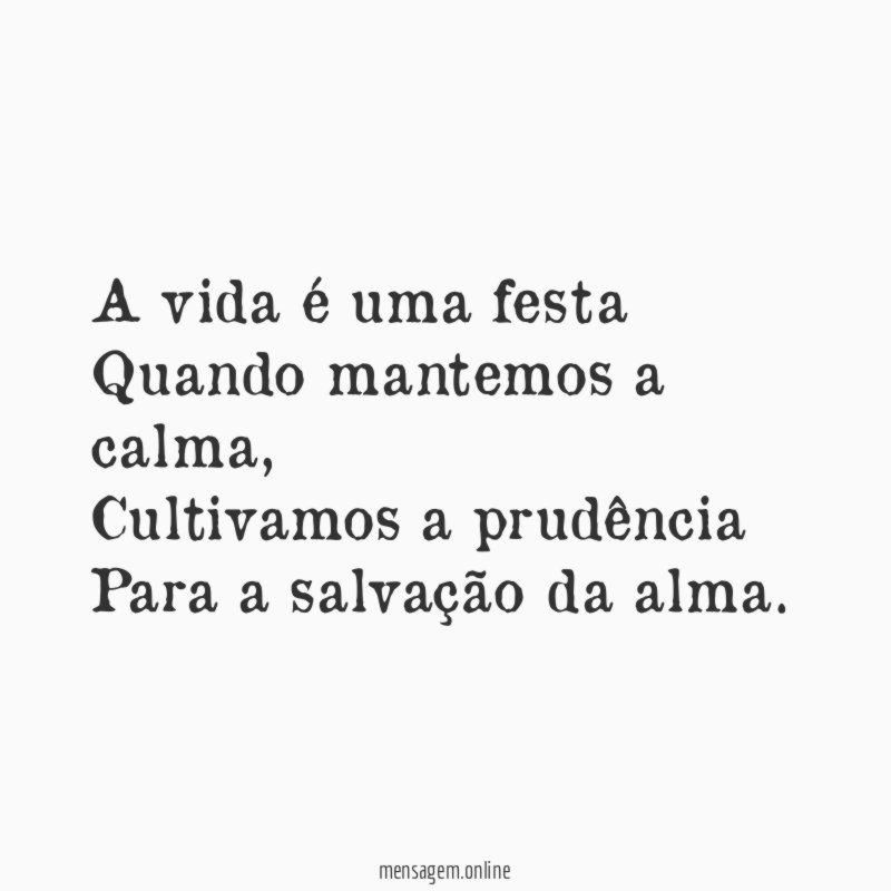 A vida é uma festa Quando mantemos a calma