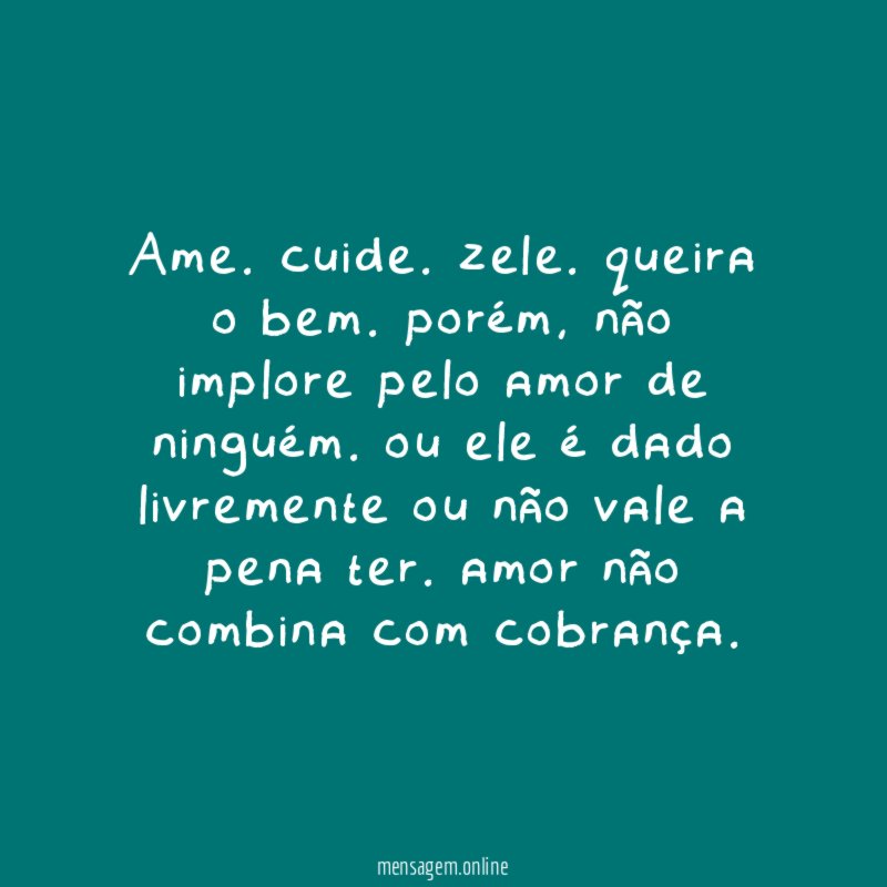 Não implore pelo amor de ninguém