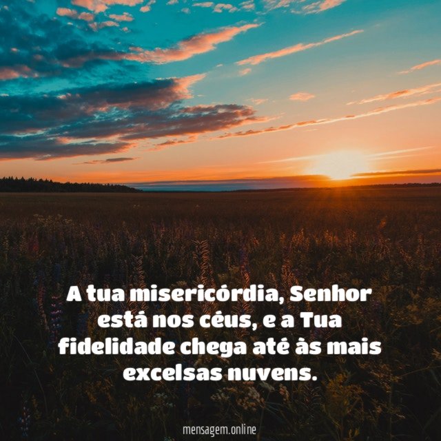A tua misericórdia Senhor está nos céus