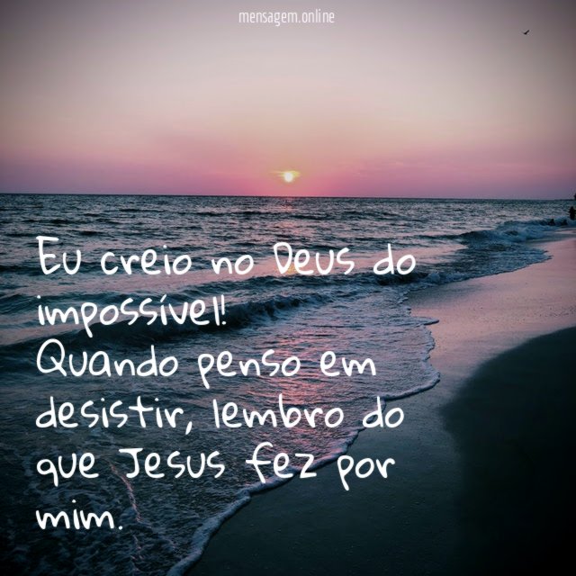 Eu creio no Deus do impossível
