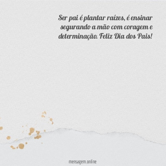 Ser pai é plantar raízes, é ensinar