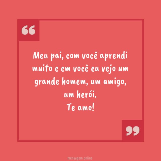 Meu pai, com você aprendi muito