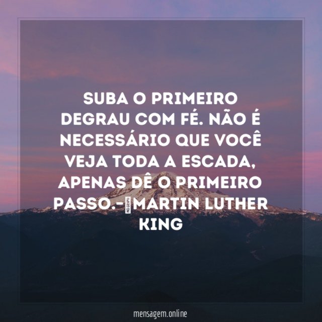 Suba o primeiro degrau com fé