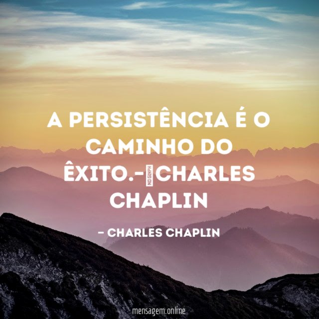 A persistência é o caminho do êxito