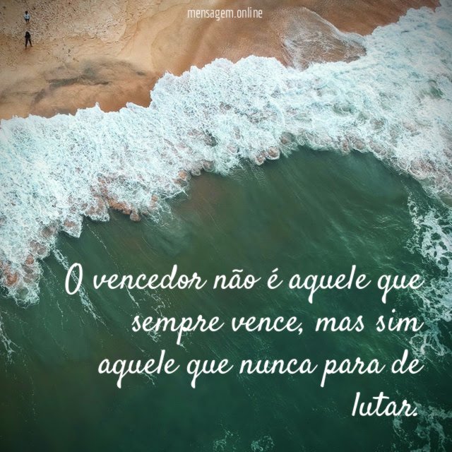 O vencedor não é aquele que sempre vence