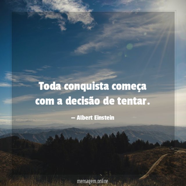 Toda conquista começa com a decisão