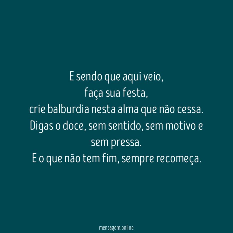 E sendo que aqui veio