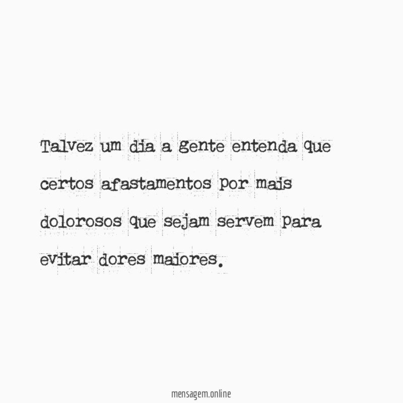 Talvez um dia a gente entenda que
