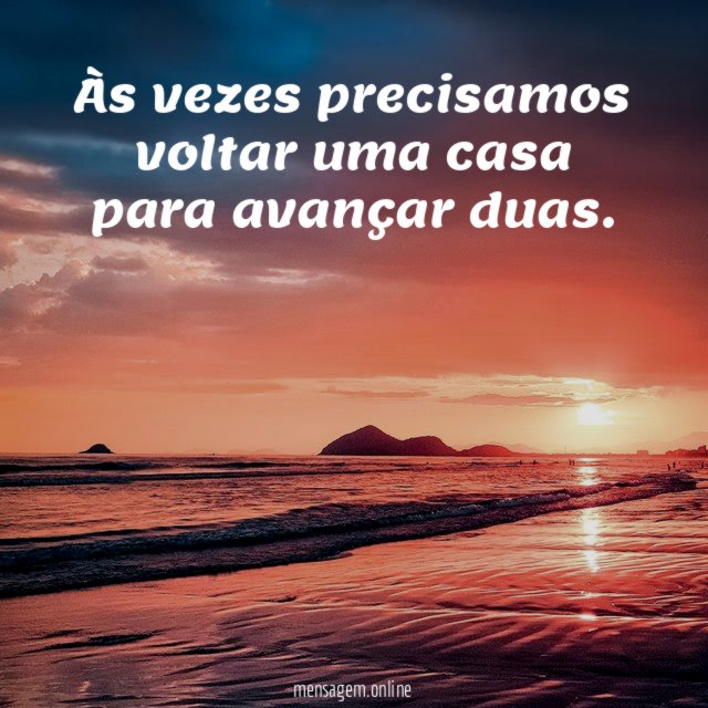 Às vezes precisamos voltar uma casa
