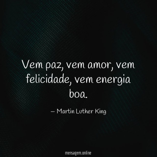 Vem paz, vem amor, vem felicidade