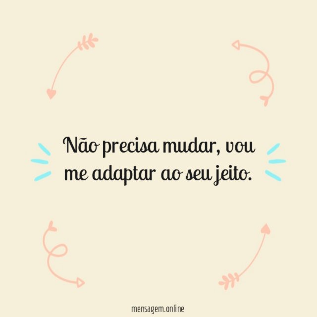 Vou me adaptar ao seu jeito