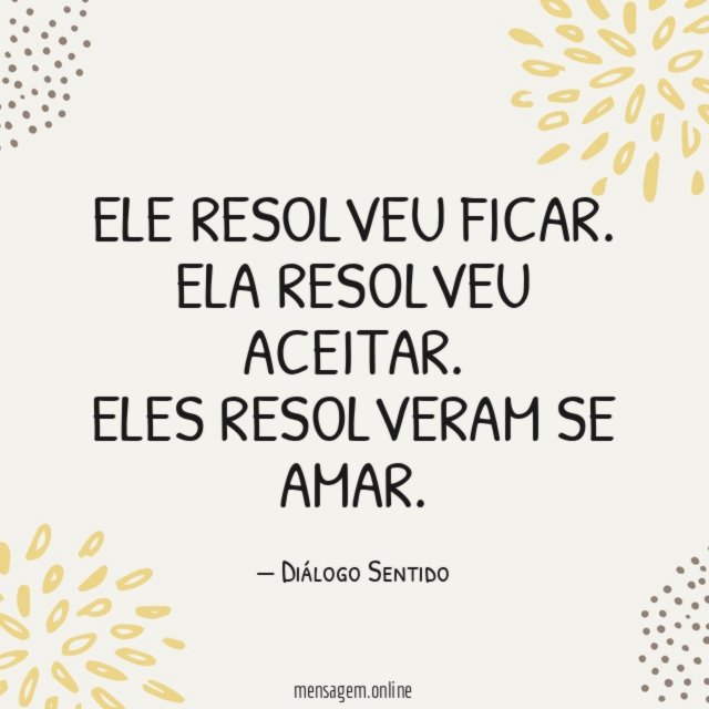 Ele resolveu ficar