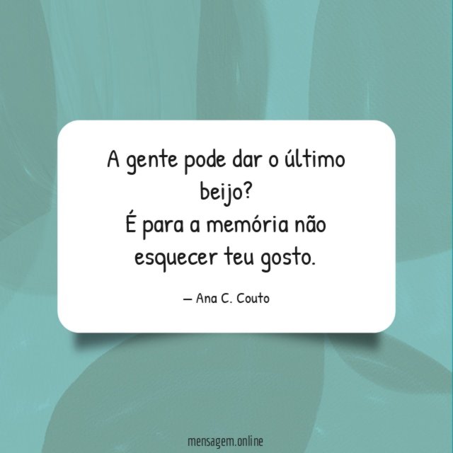A gente pode dar o último beijo?