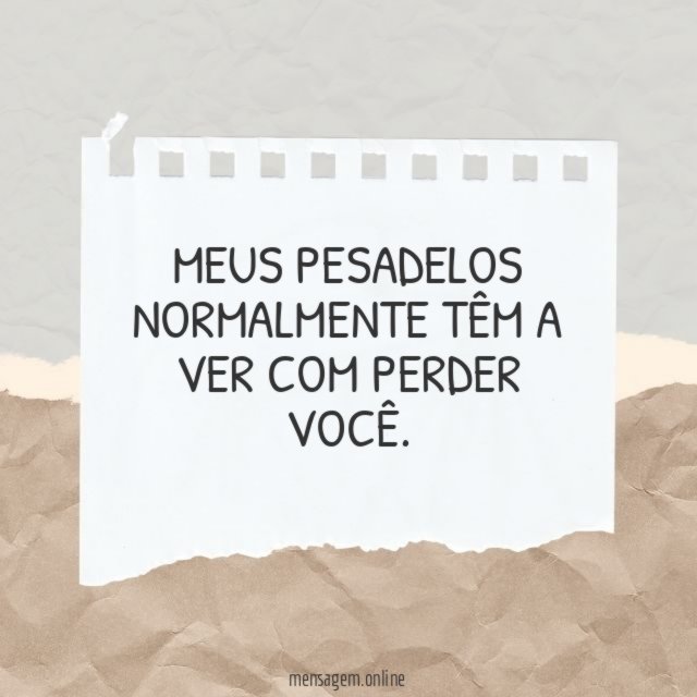 Meus pesadelos normalmente