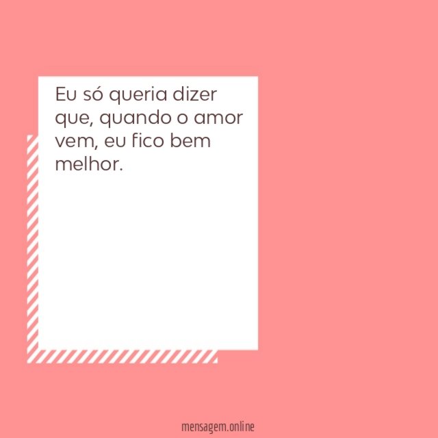Quando o amor vem