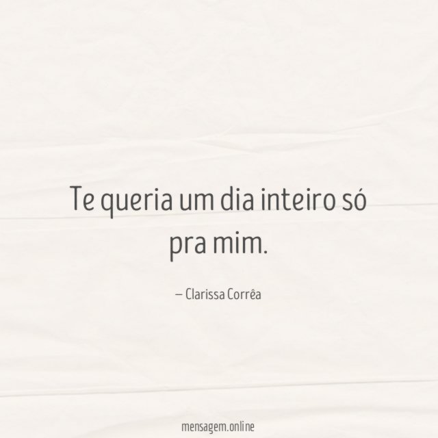 Te queria um dia inteiro