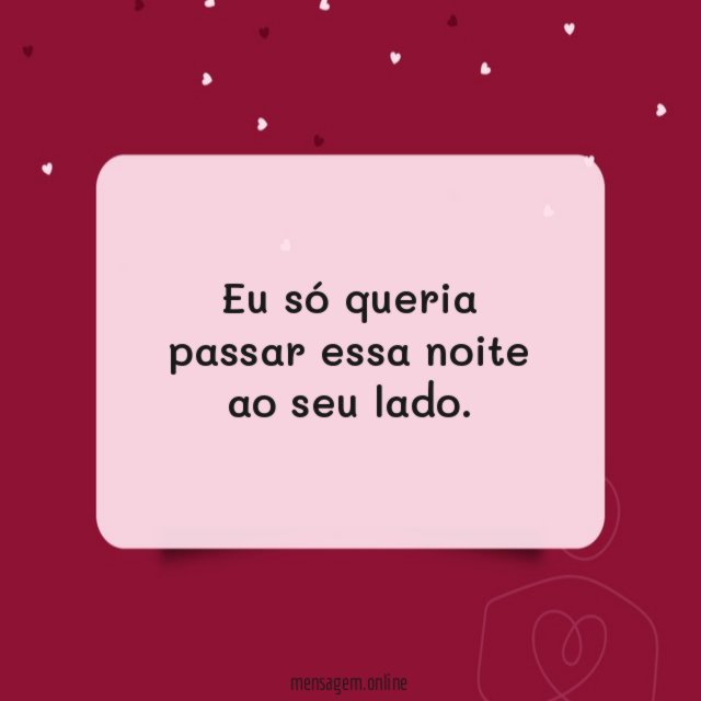 Eu só queria passar essa noite