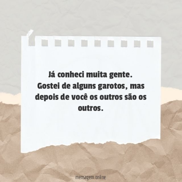 Já conheci muita gente