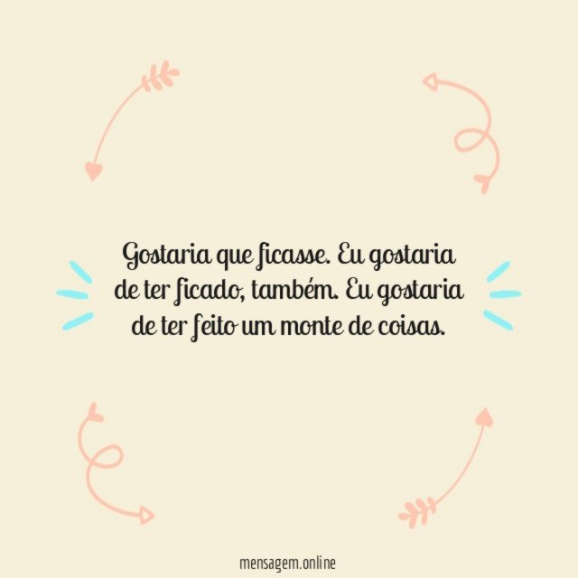 Gostaria que ficasse