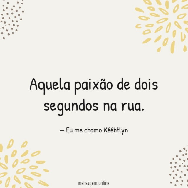 Aquela paixão de dois segundos