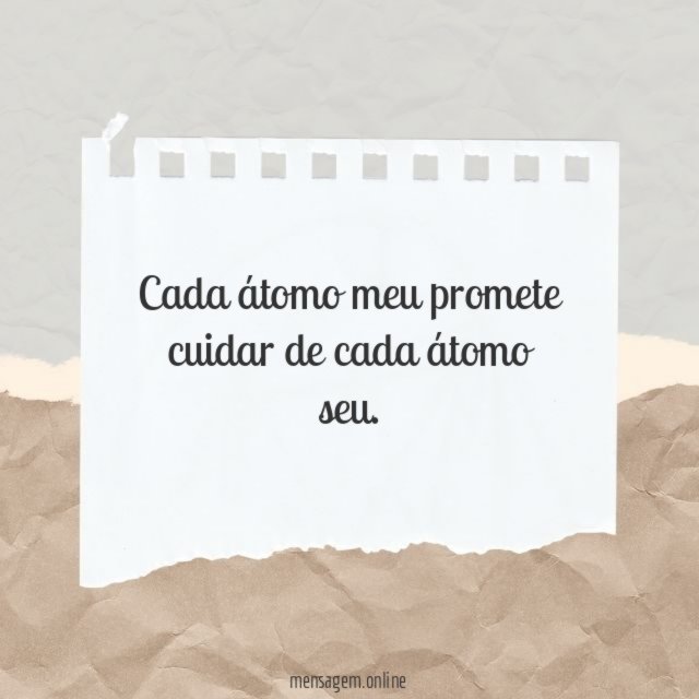 Cada átomo meu