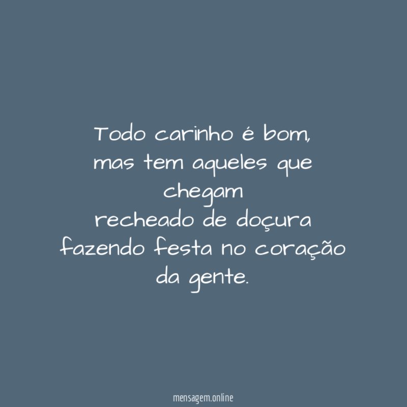 Todo carinho é bom