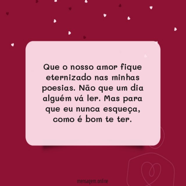 Que o nosso amor fique eternizado