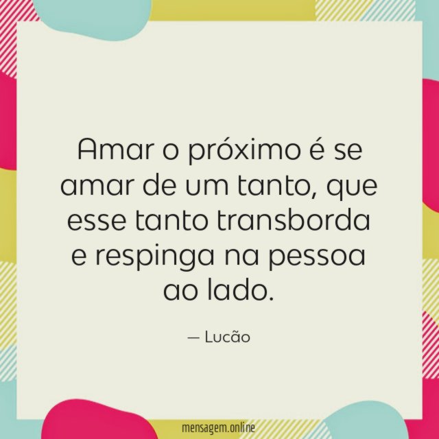 Amar o próximo é se amar
