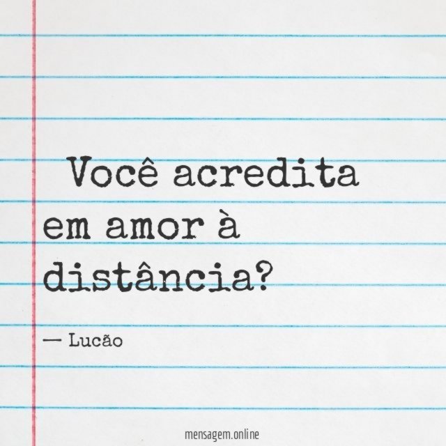 Você acredita em amor à distância