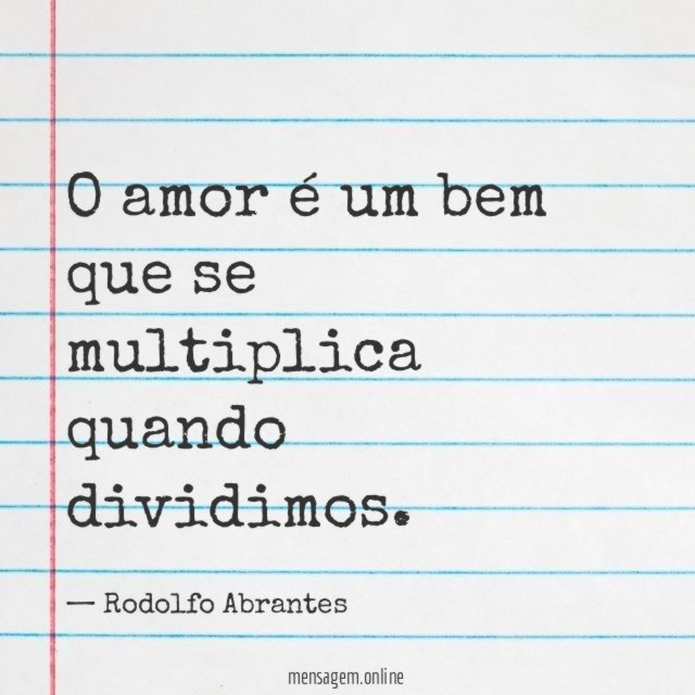 O amor é um bem que se multiplica