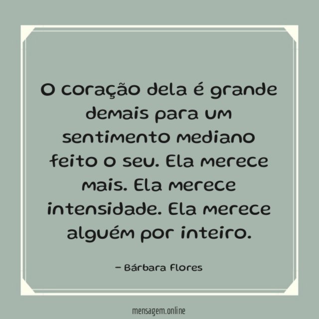 O coração dela é grande demais